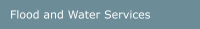 Flood and Water Services